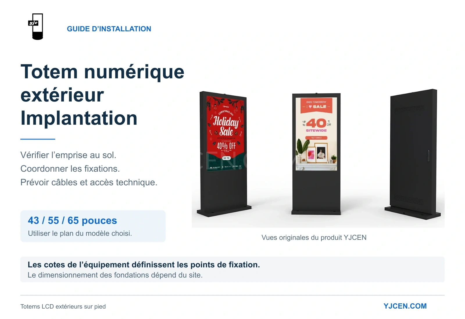 Vues avant et arrière originales des écrans LCD extérieurs sur pied YJCEN, avec les vérifications d’implantation pour les modèles de 43, 55 et 65 pouces.