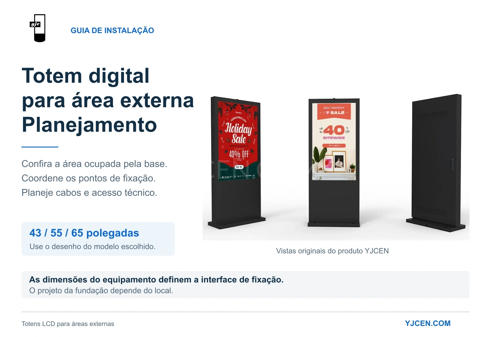 Vistas originais frontal e traseira dos displays LCD de piso para ambientes externos YJCEN, com verificações para modelos de 43, 55 e 65 polegadas.