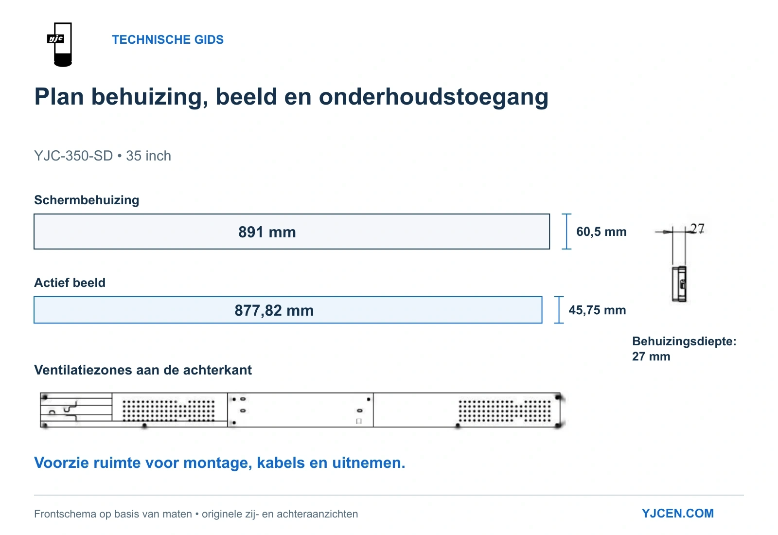 Maatreferentie YJC-350-SD: behuizing 891 × 60,5 mm, actief beeldvlak 877,82 × 45,75 mm en diepte 27 mm, met originele zij- en achteraanzichten.