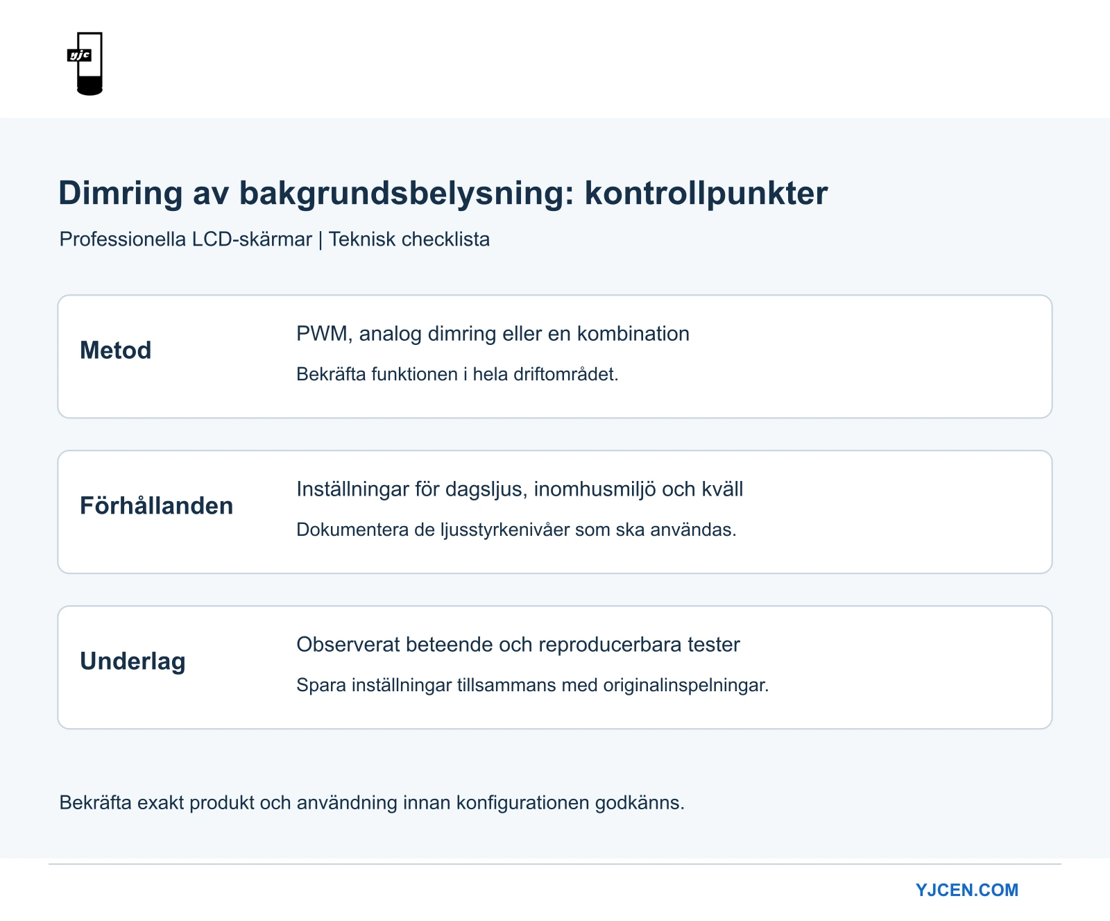 Kontrollista som skiljer dimningsmetod, driftljusstyrka, betraktningsförhållanden och dokumenterat underlag åt.